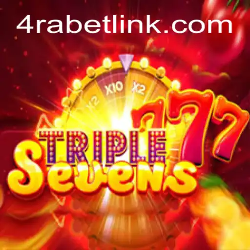 Dive into the Exciting World of 777TripleSeven with 4RaBet