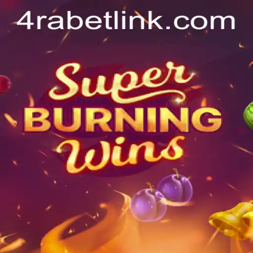 Exploring SuperBurningWins and Its Impact on 4RaBet Users